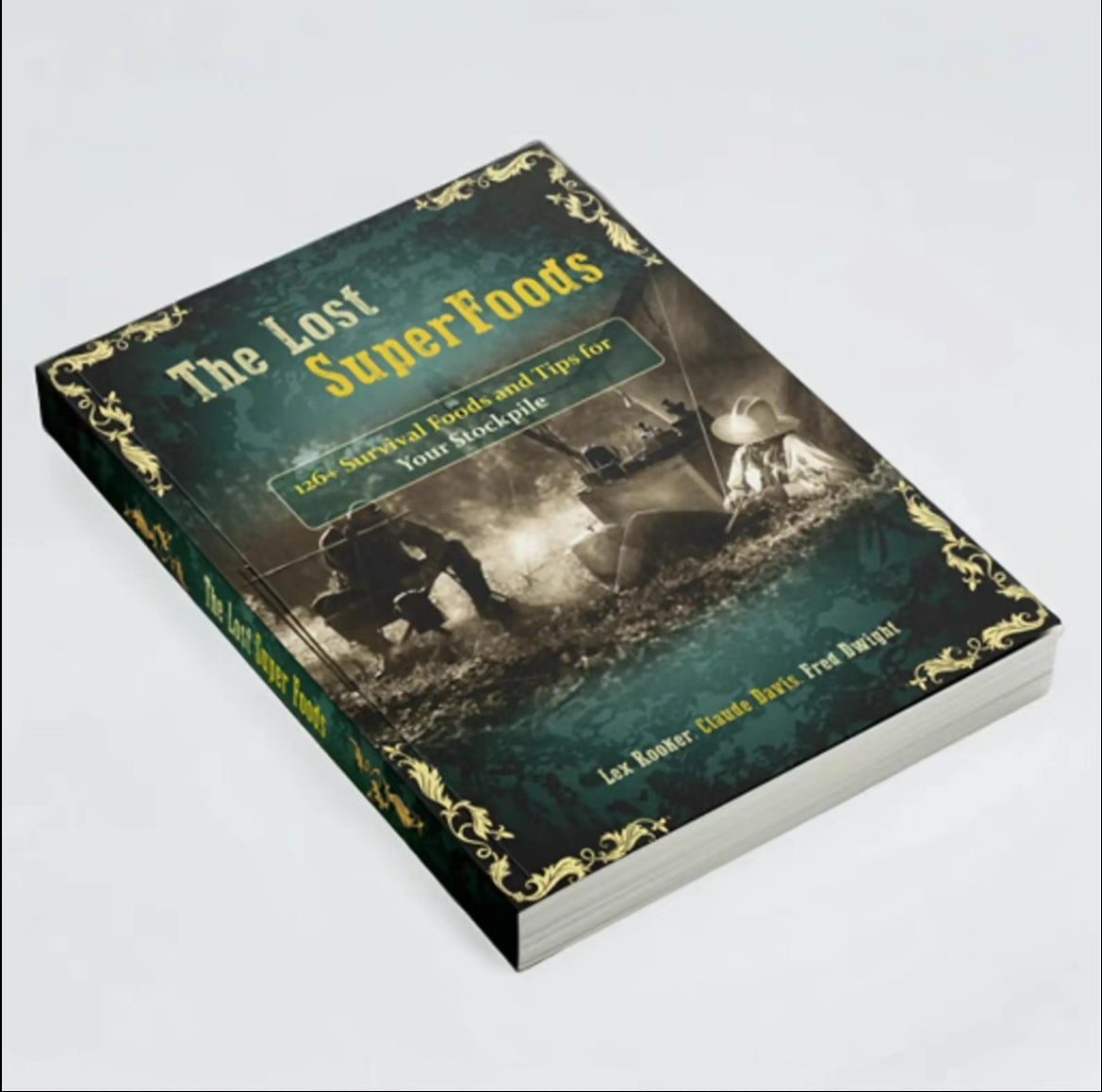 The Lost SuperFoods | 126+ Survival Foods and Tips for Your Stockpile